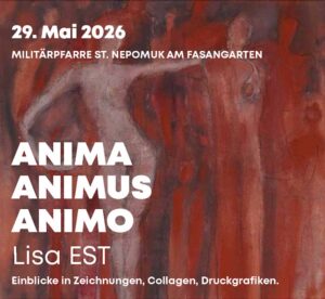 Einladung zur Ausstellung ANIMA ANIMUS ANIMO von Lisa Est